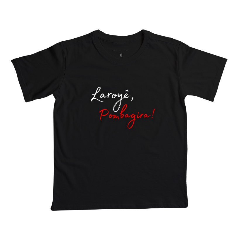 Pombagira - Saudação - Camiseta Infantil Preta