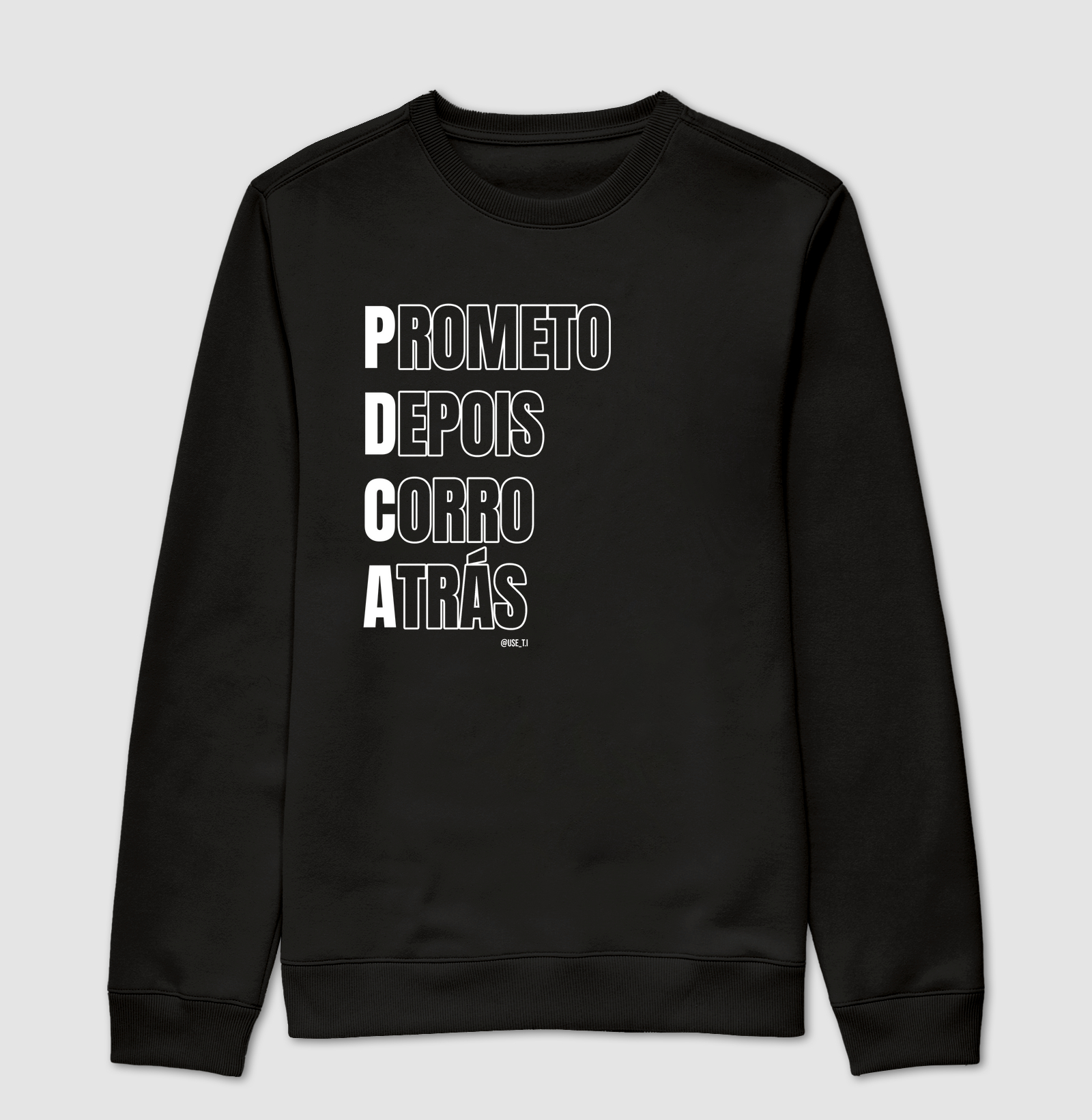 “PDCA: Prometo, Depois Corro Atrás” T.I