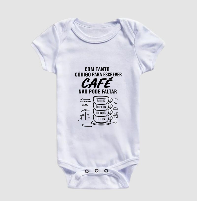 "Com tanto código para escrever, café não pode faltar II" T.I