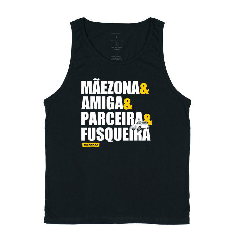 Mãezona & amiga & parceira & fusqueira