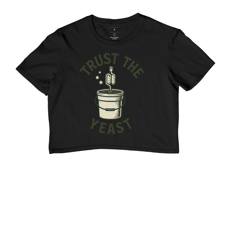 Camiseta Trust the Yeast – Fermentação e Cultura Homebrew