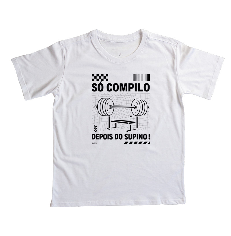 “Só compilo depois do supino II” T.I