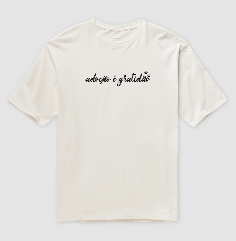 Camiseta Oversized Adoção é Gratidão