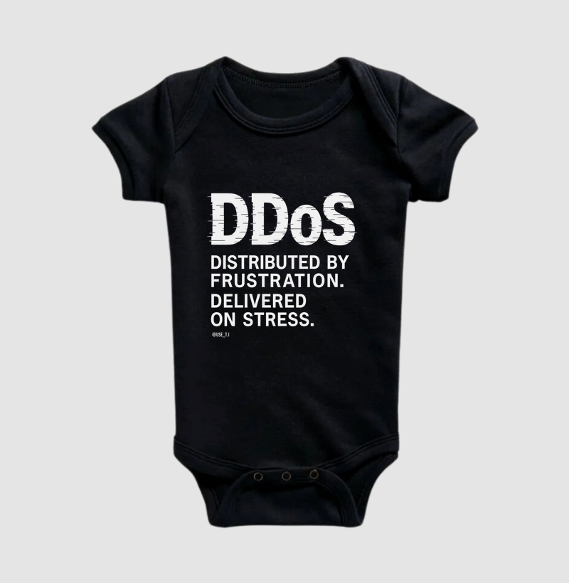 "DDoS — Distributed by frustration. Delivered on stress" T.I