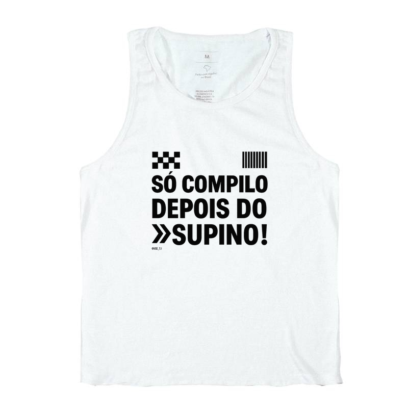 “Só compilo depois do supino IV” T.I