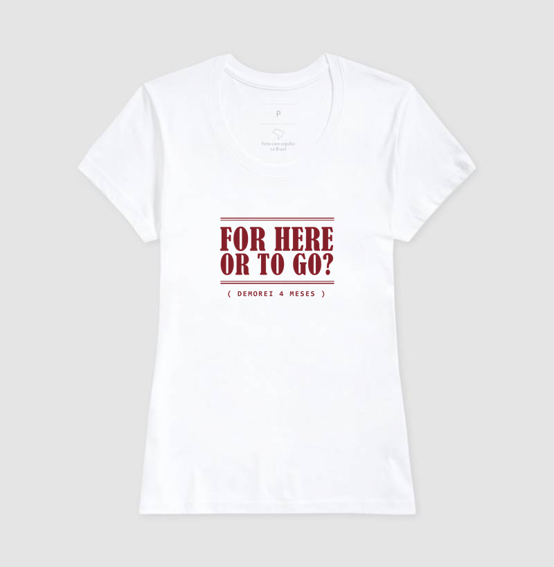 Camiseta For Here or To Go - Imagem 5