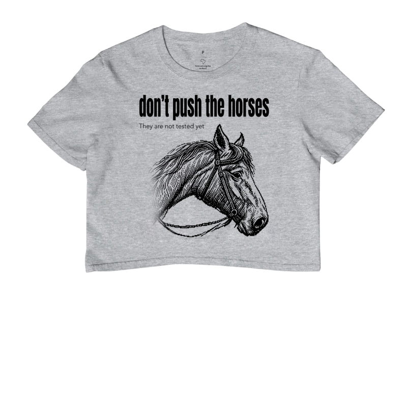 Don't Push the Horses | They Are Not Tested Yet | Go Horse - Imagem 6