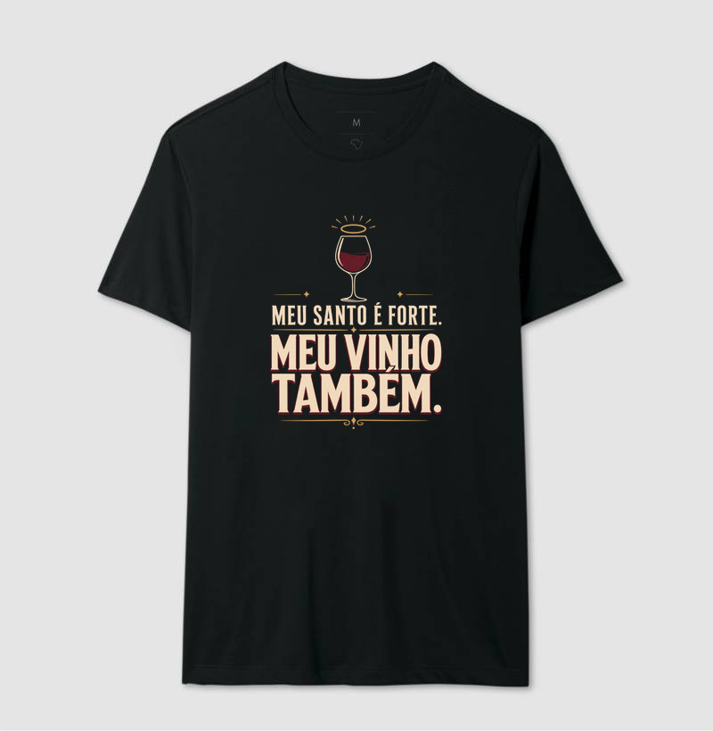 Camiseta Meu Santo é Forte! Meu Vinho também! - Imagem 2