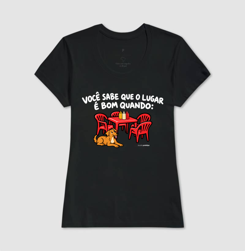 Camiseta Você Sabe Que o Lugar É Bom Quando - Imagem 3