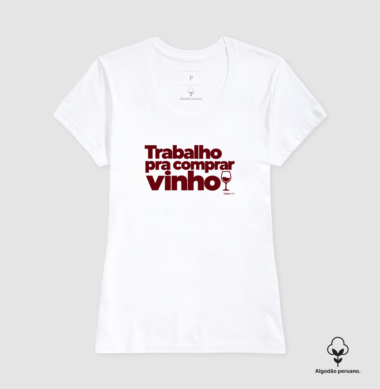 Camiseta Algodão Peruano Trabalho pra Comprar Vinho – Frase Divertida de Vinho - Imagem 8
