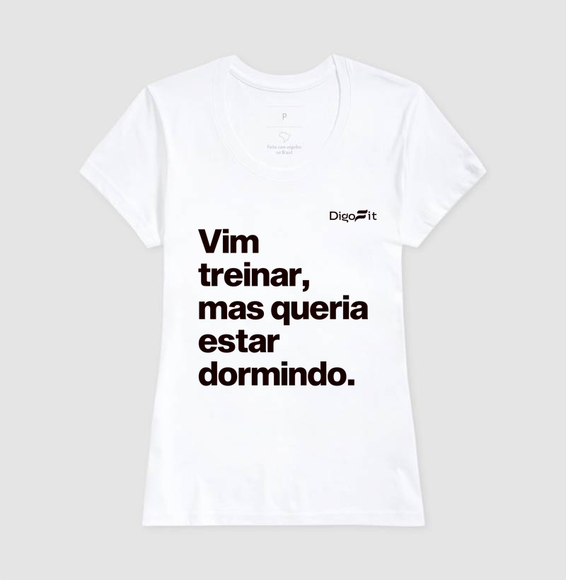 CAMISETA ACADEMIA VIM TREINAR MAS QUERIA ESTAR DORMINDO - Imagem 5