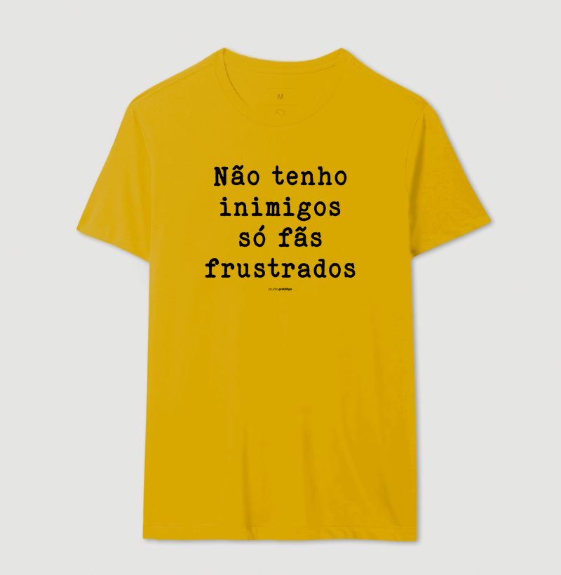 Não Tenho Inimigos, Só Fãs Frustrados (estampa G) - Imagem 14