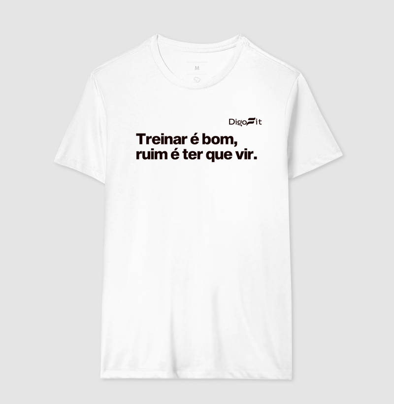 CAMISETA ACADEMIA TREINAR É BOM RUIM É TER QUE VIR - Imagem 4