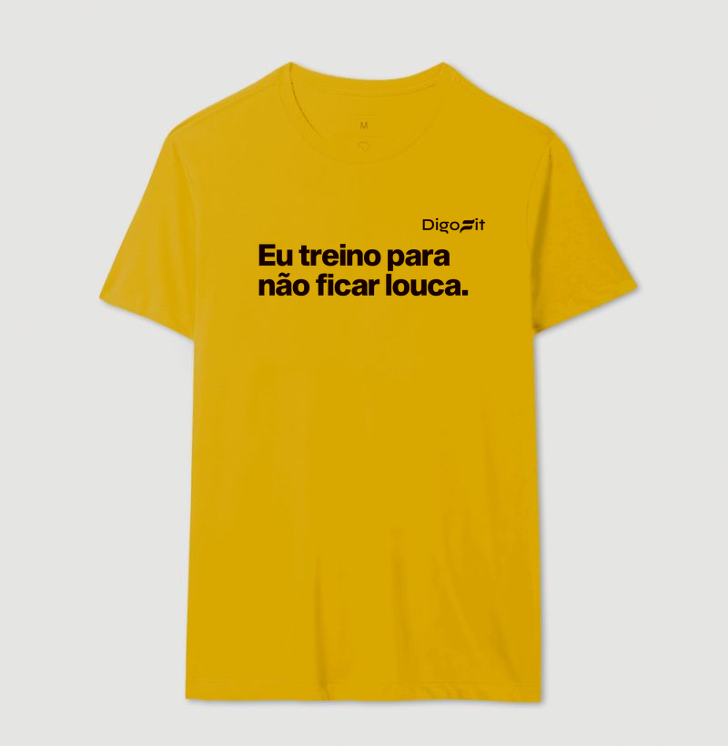 CAMISETA ACADEMIA EU TREINO PARA NÃO FICAR LOUCA - Imagem 14