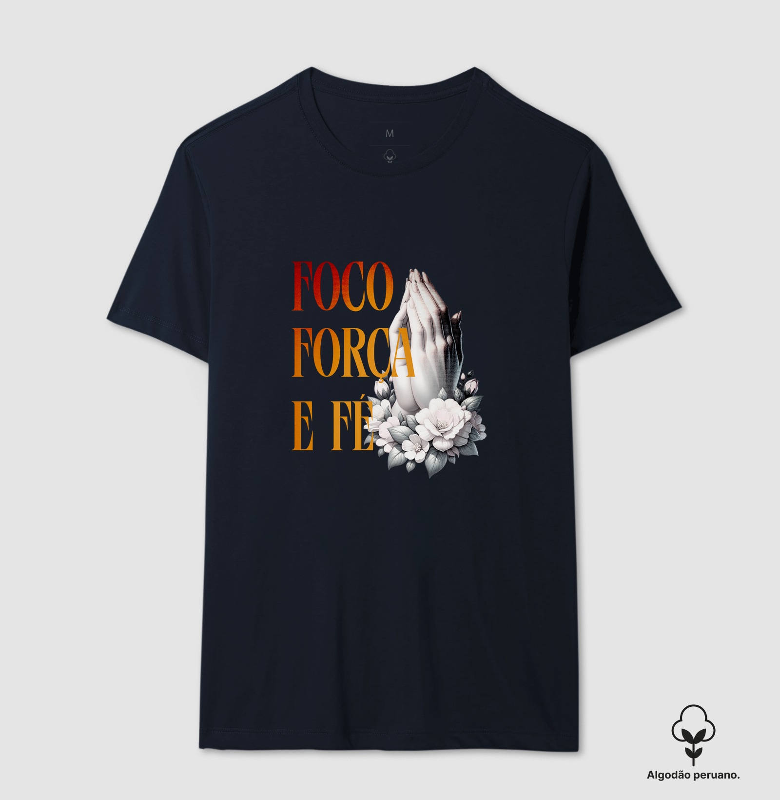 Foco, Força e Fé - Algodão Peruano - Premium - Imagem 6