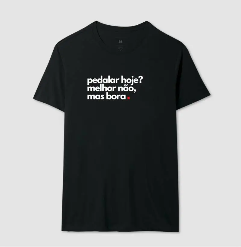 Camiseta Pedalar Hoje? Melhor nao, mas bora .  - Imagem 2