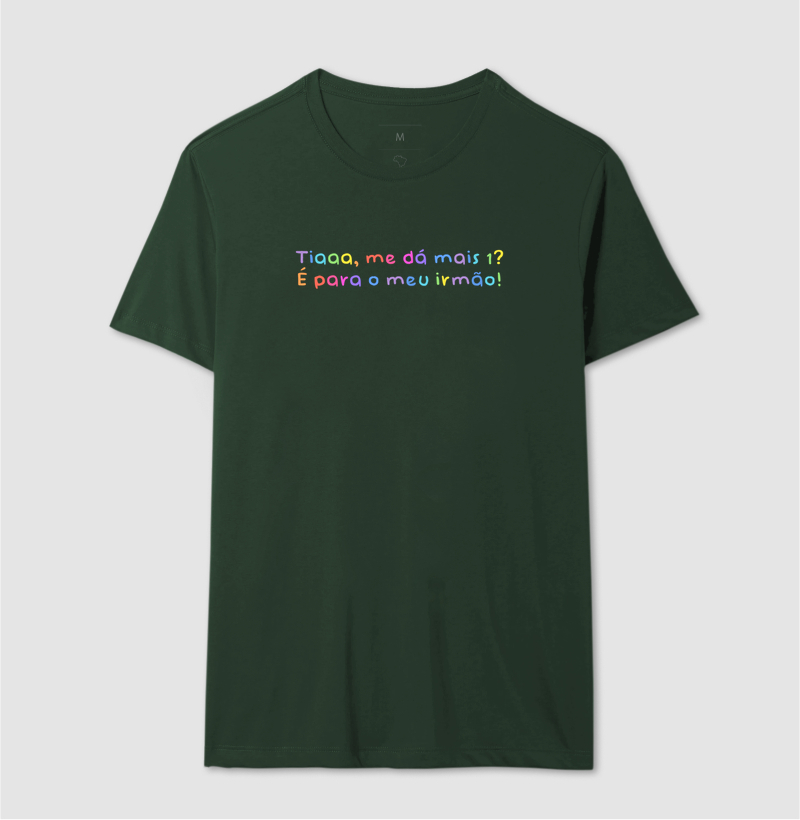 Camiseta - "Tia me dá mais 1?" - Imagem 9