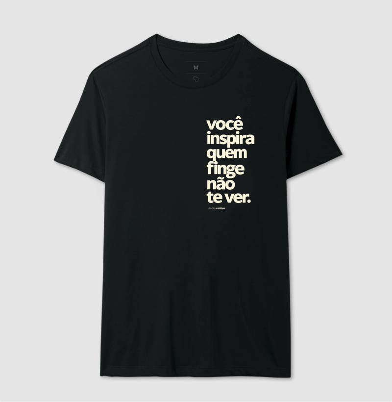 Camiseta Você Inspira Quem Finge Não Te Ver - Imagem 2