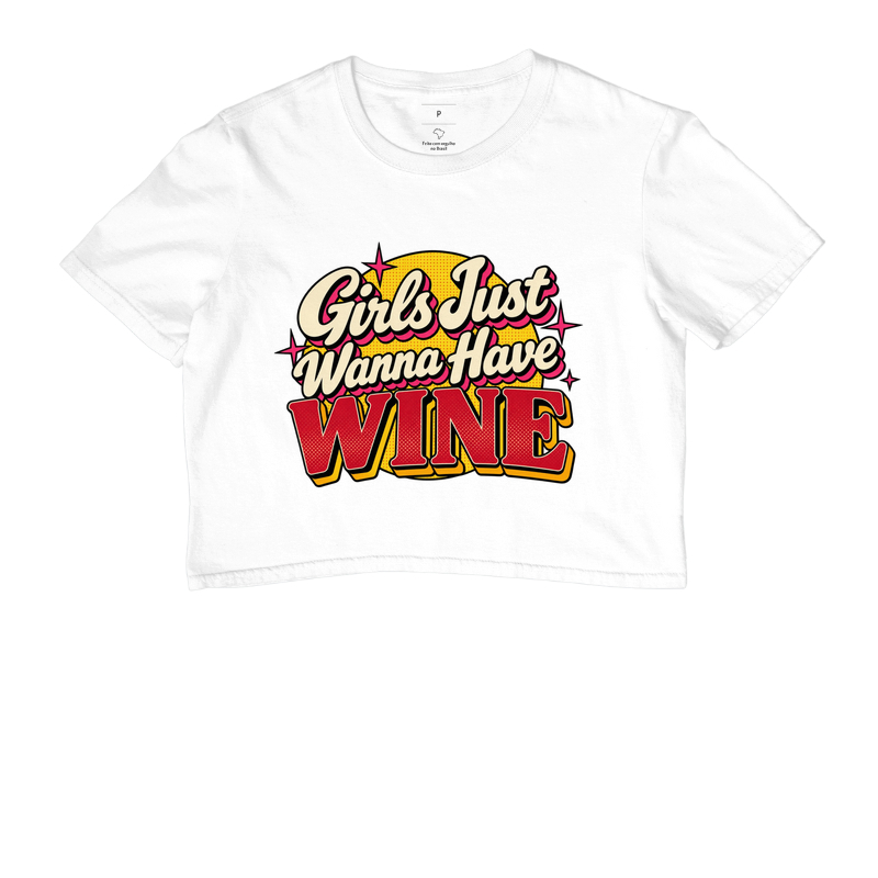 Camiseta Cropped Girls Just Wanna Have Wine – Estampa Retrô de Vinho - Imagem 3