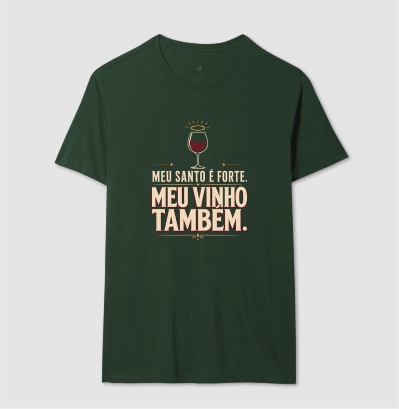 Camiseta Meu Santo é Forte! Meu Vinho também! - Imagem 10