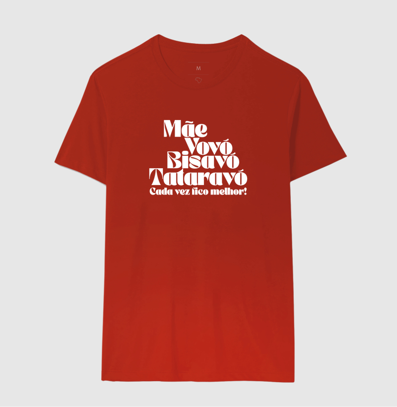 Camiseta Cada Vez Fico Melhor — Mãe, Vovó, Bisavó e Tataravó - Imagem 6