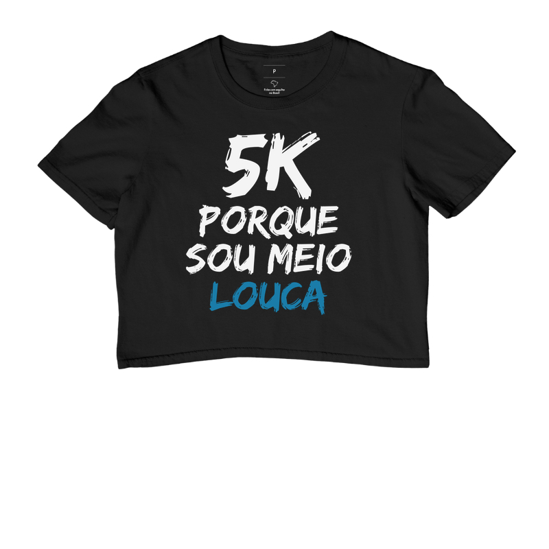 5K Porque sou meio louca - Imagem 2