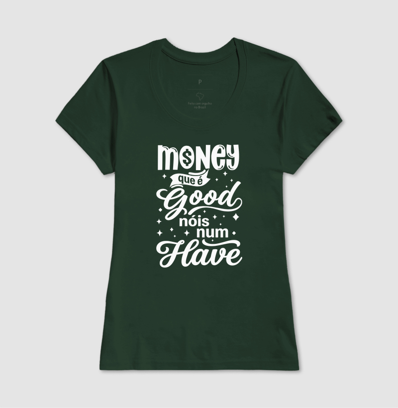 Money que é Good, Nóis num Have - Imagem 13