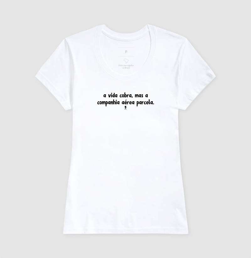 Camiseta A Vida Cobra mas a Companhia Aerea Parcela | Humor Viagem Tipografia | Colecao Viciados em Viagem - Imagem 7