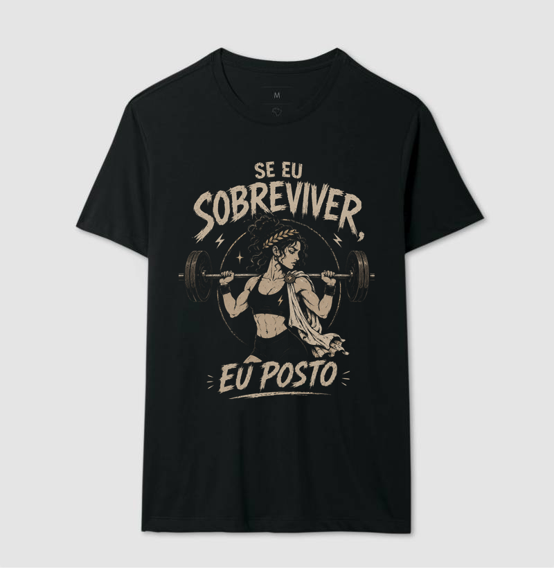 Camiseta - "Se eu sobreviver - Eu Posto" - Imagem 2