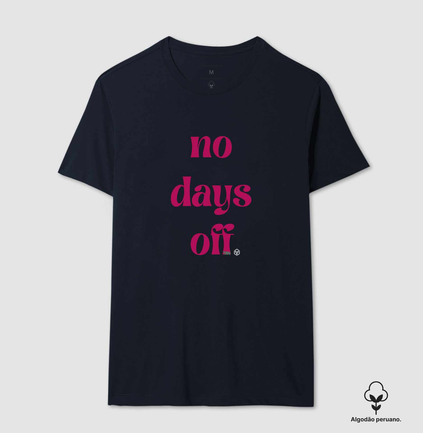 No Days Off - TRN | Camiseta de Algodão Peruano - Imagem 7