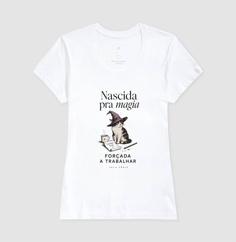 Camiseta Nascida Pra Magia, Forçada a Trabalhar  - Imagem 7