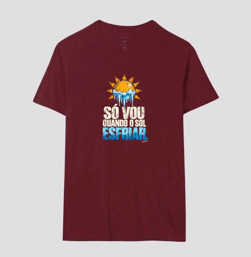 Camiseta Só vou quando o Sol esfriar  - Imagem 18