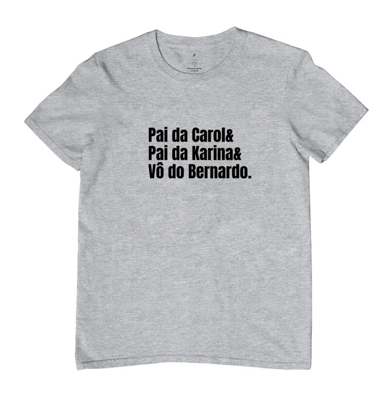 Camiseta Pai da Carol e Pai da Karina e Vô do Bernardo - Imagem 5