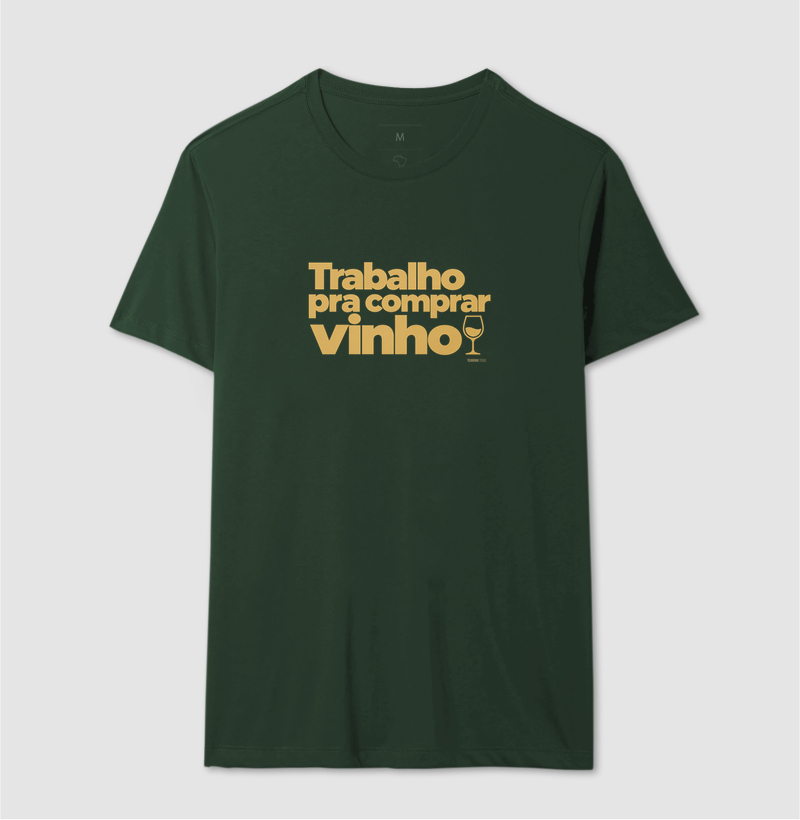 Camiseta Trabalho pra Comprar Vinho – Frase Divertida de Vinho - Imagem 10