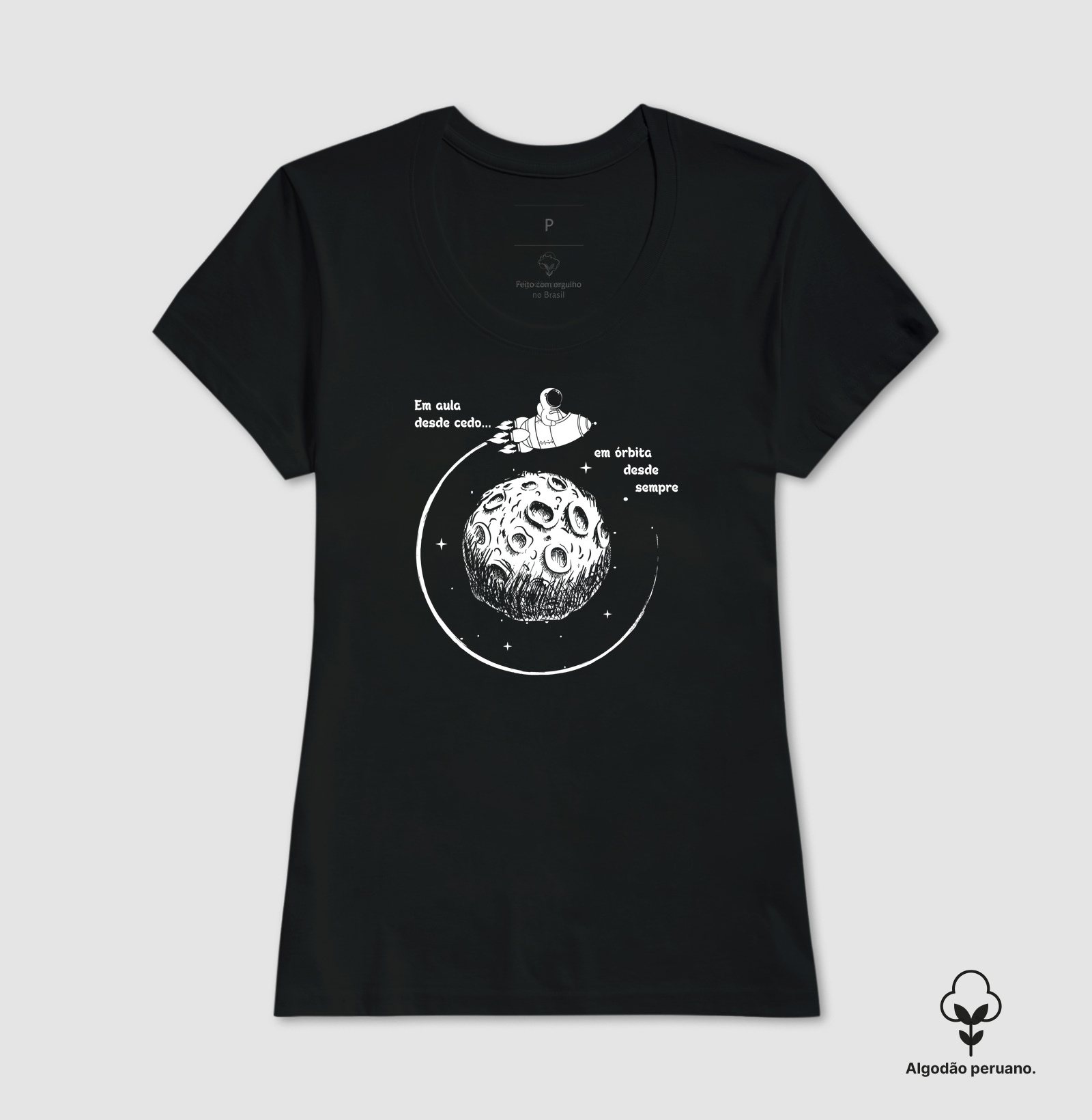 Camiseta - "Em aula desde cedo, em órbita desde sempre." - Imagem 7