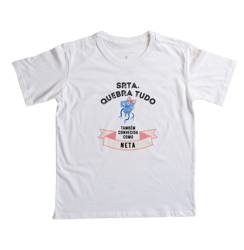 Camiseta Infantil Srta Quebra Tudo - Neta - Imagem 8