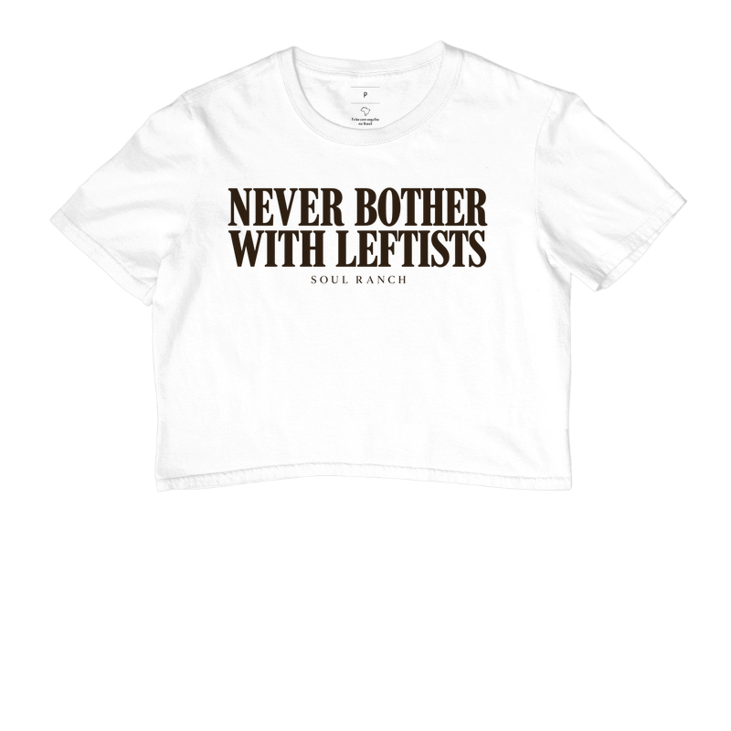 Cropped Never Bother with Leftists - Imagem 3