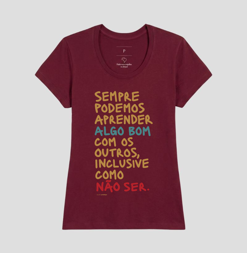 Camiseta Sempre Podemos Aprender Algo Bom - Imagem 13