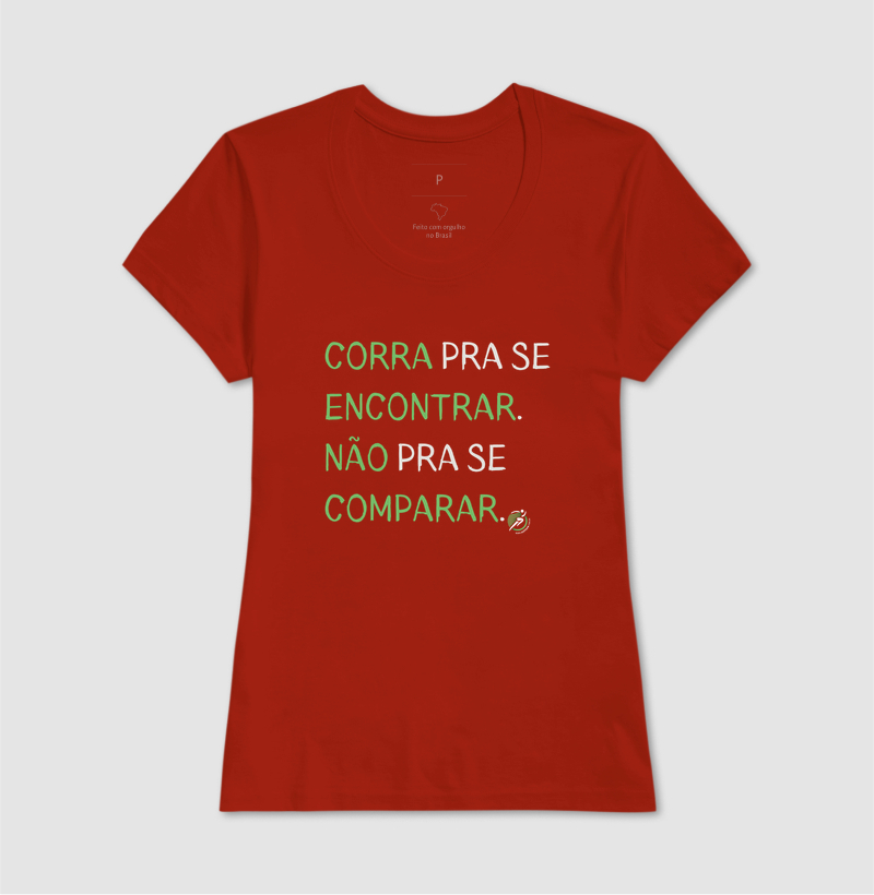 Camiseta Corrida - Corra Pra Se Encontrar. Não Pra Se Comparar. - Imagem 11