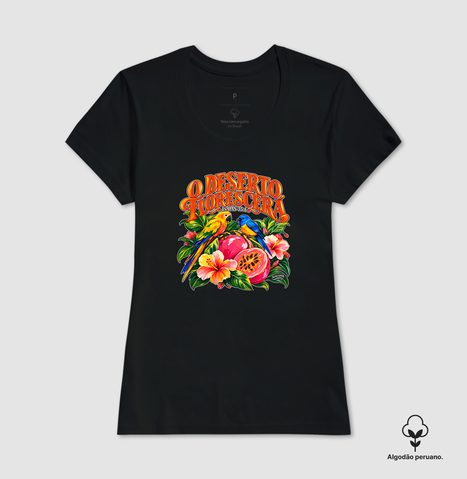 Camiseta Algodão Peruano Feminina O Deserto Florescerá