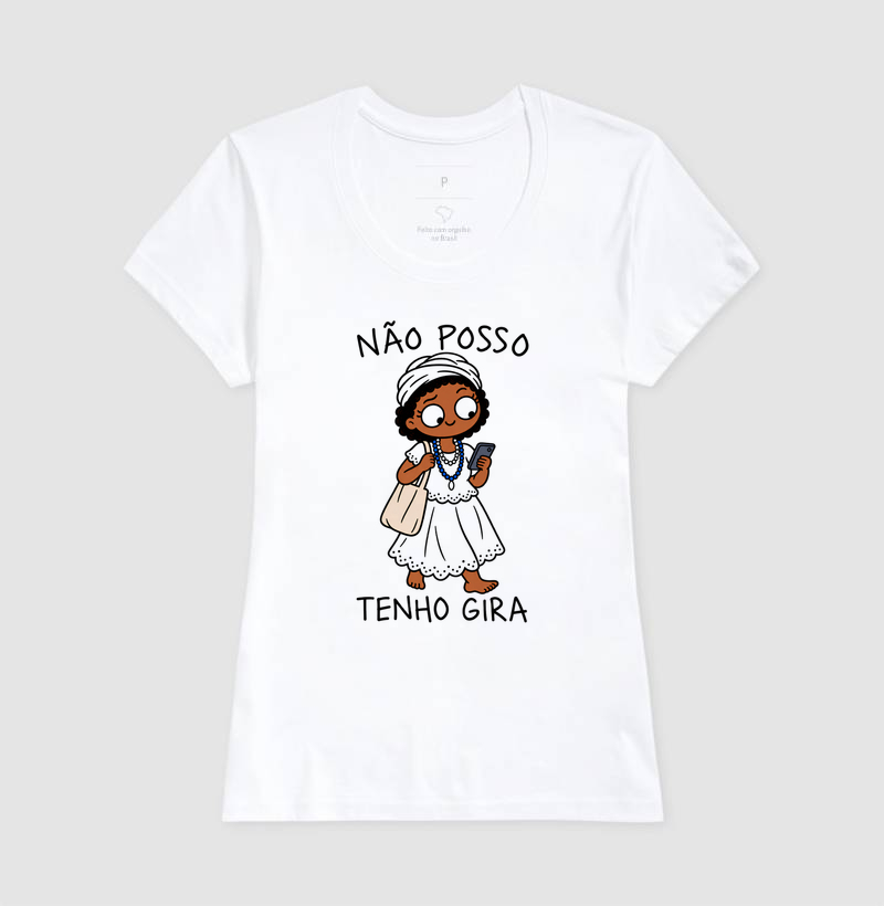NÃO POSSO, TENHO GIRA - FEM - Imagem 6