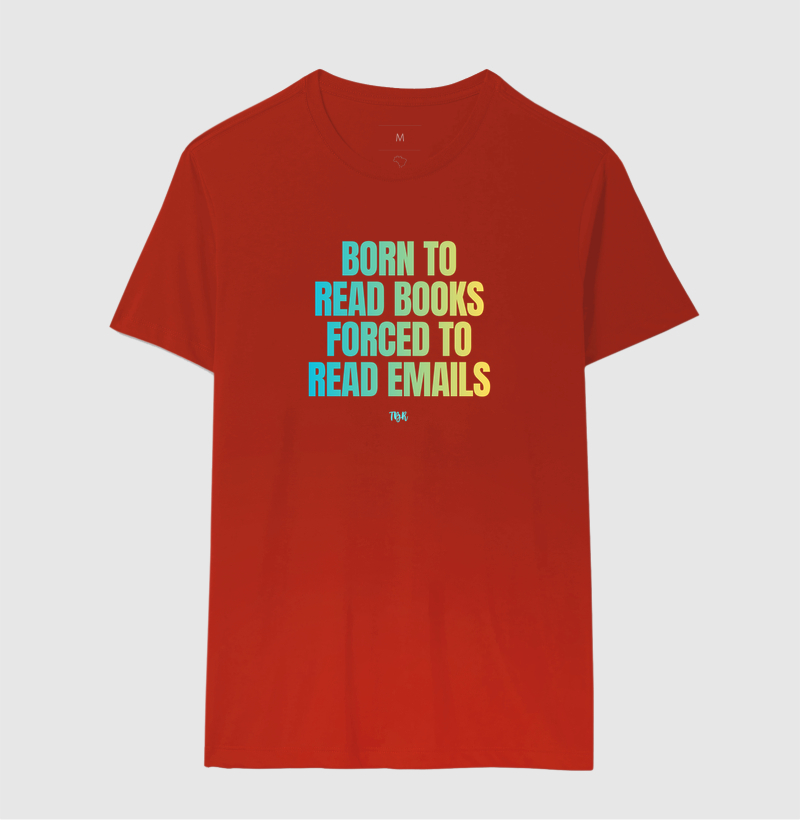 Born to Read Books, Forced to Read Emails - Imagem 10