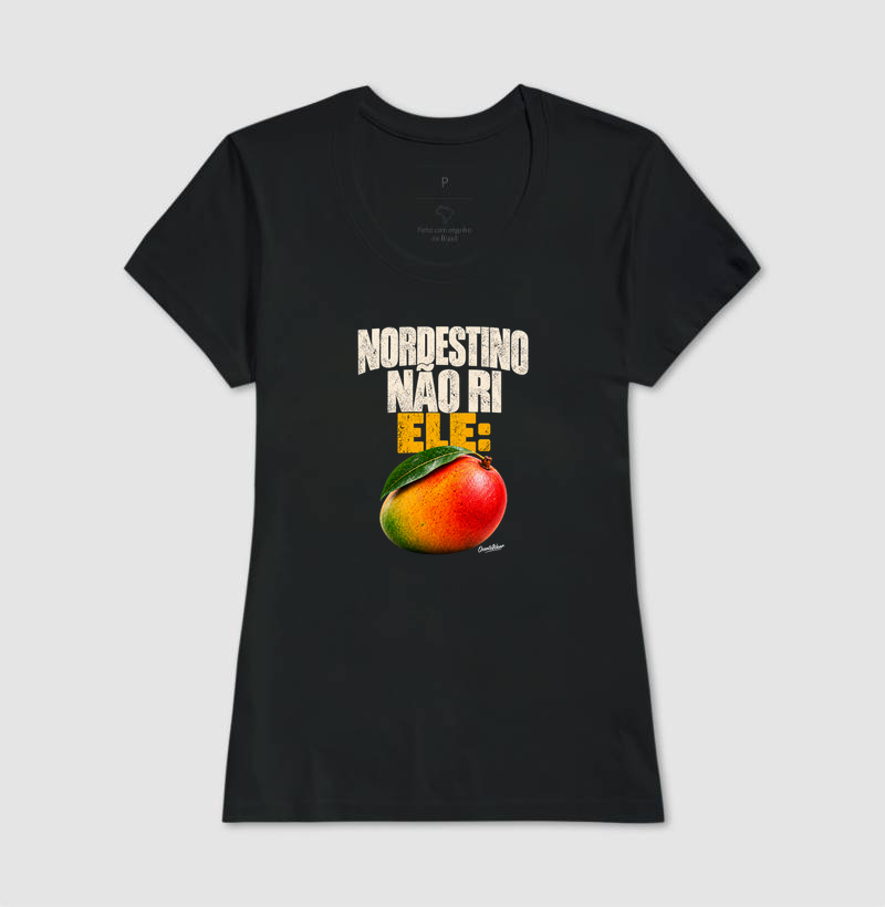 Camiseta Nordestino nao ri. Ele Manga ! - Imagem 3