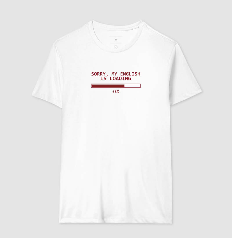 Camiseta Sorry, My English Is Loading - Imagem 4