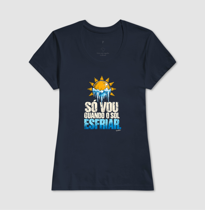Camiseta Só vou quando o Sol esfriar  - Imagem 7