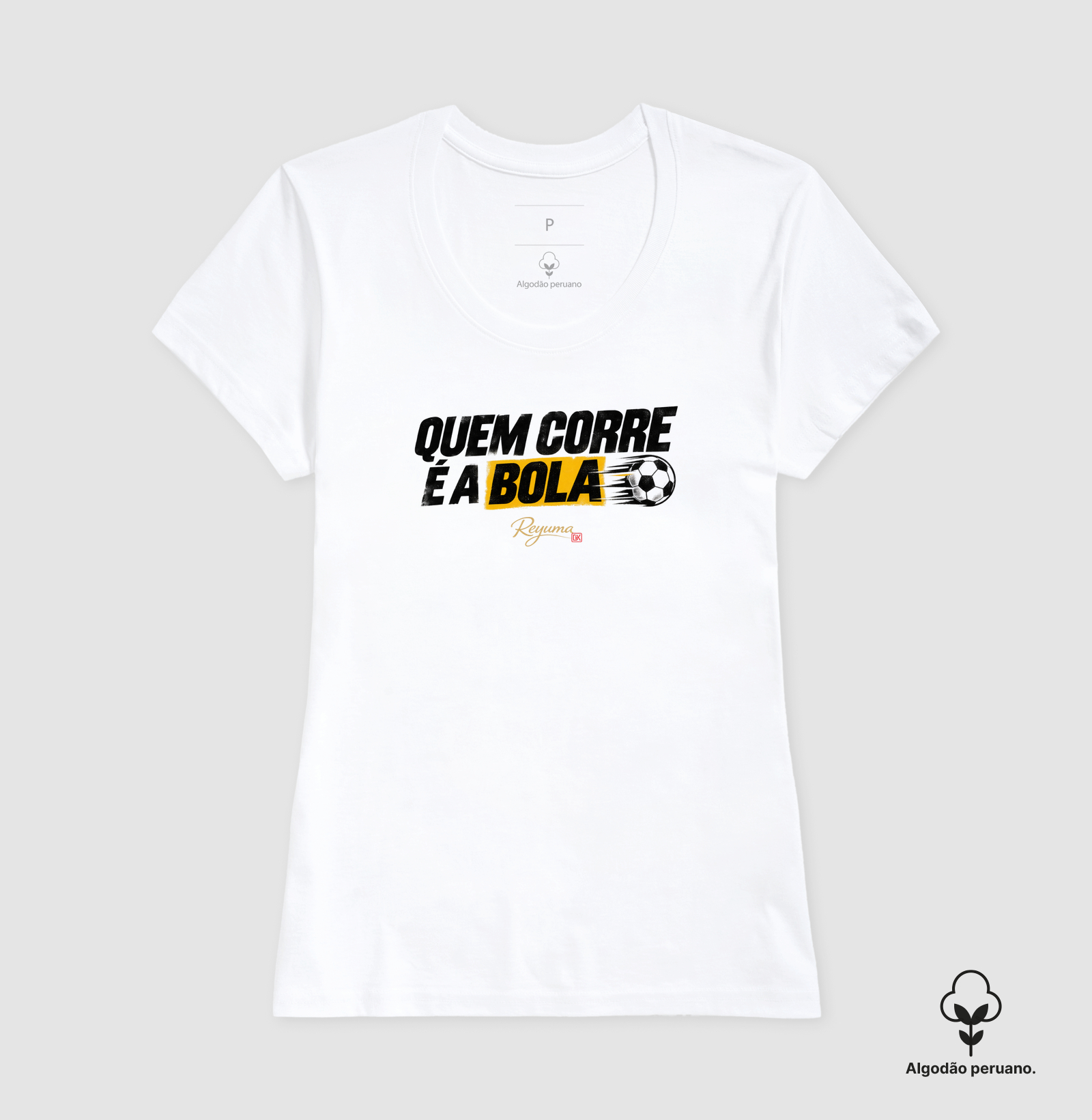 "Quem corre é a Bola" - Futebol - Camiseta Algodão Peruano Masculina, Feminina e Babylook - Imagem 5