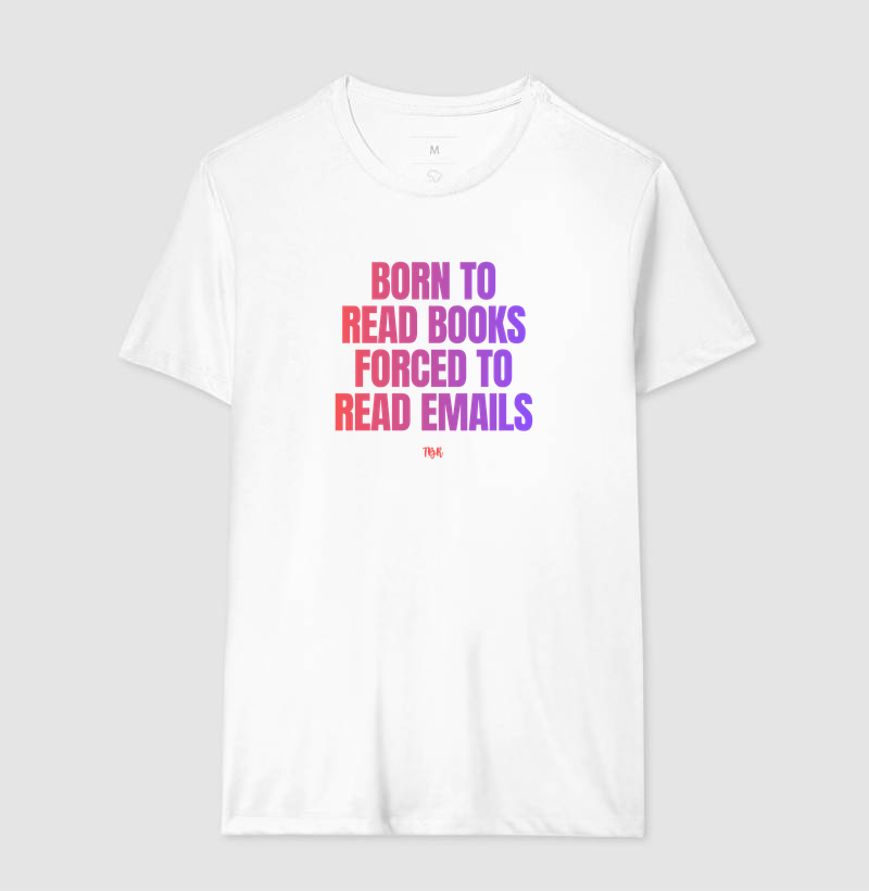 Born to Read Books, Forced to Read Emails - Imagem 4