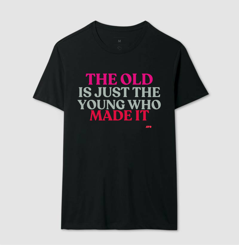 IN ENGLISH - THE OLD IS JUST THE YOUNG WHO MADE IT - Imagem 2