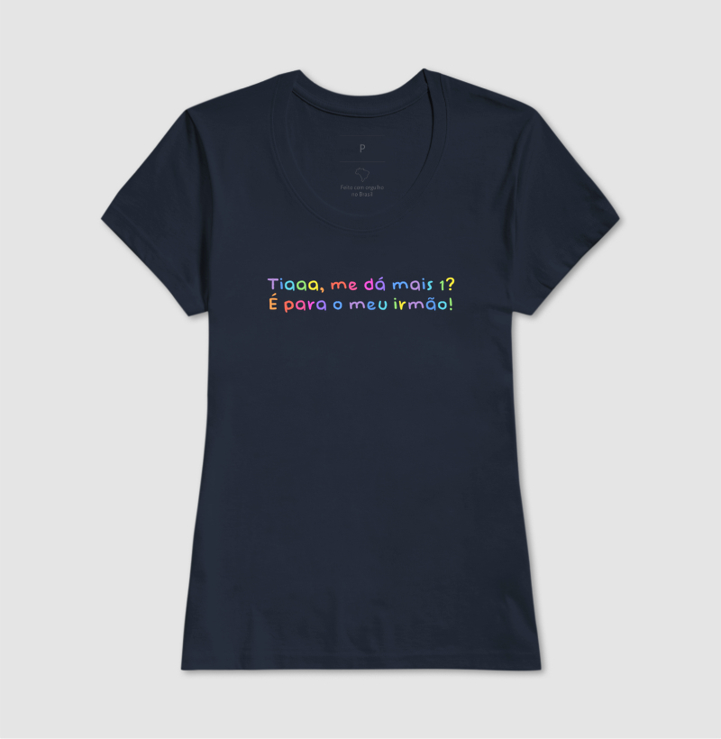 Camiseta - "Tia me dá mais 1?" - Imagem 8