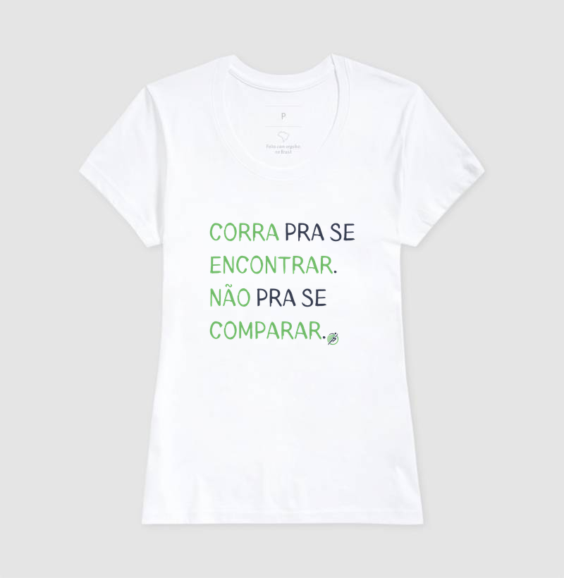 Camiseta Corrida - Corra Pra Se Encontrar. Não Pra Se Comparar. - Imagem 5